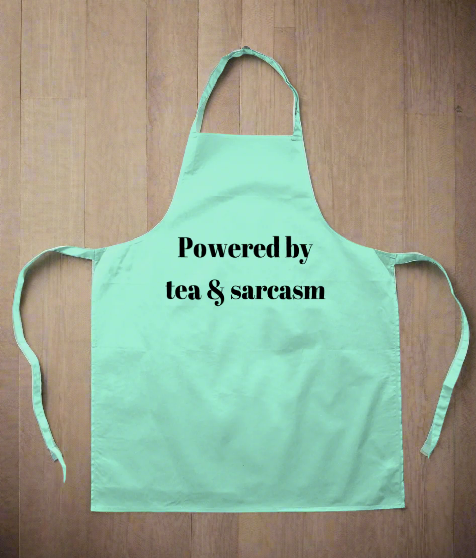 Apron - "Powered by tea & sarcasm"